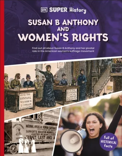 DK Super History Susan B Anthony and Women's Rights - DK