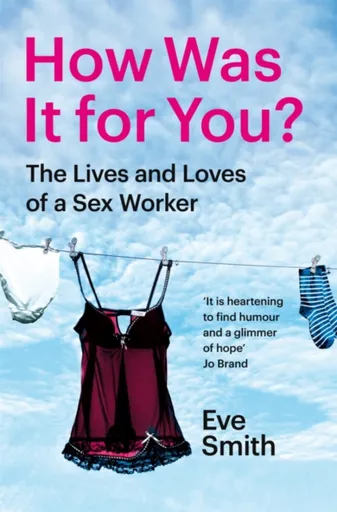 How Was It for You? - Eve Smith