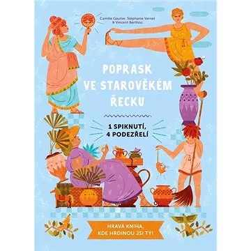 Poprask ve starověkém Řecku: Jedno spiknutí, čtyři podezřelí (978-80-266-1572-9)