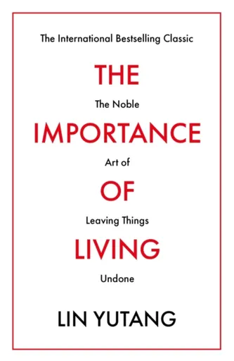 The Importance of Living - Lin Yutang