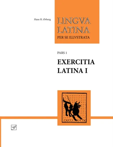 Exercitia Latina I - Hans H. Orberg