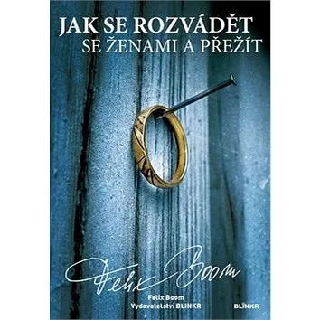 Jak se rozvádět se ženami a přežít (978-80-87579-46-6)