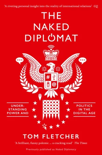 The Naked Diplomat - Tom Fletcher