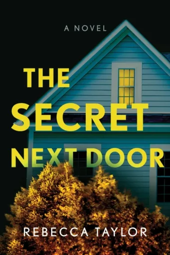 The Secret Next Door - Rebecca Taylor