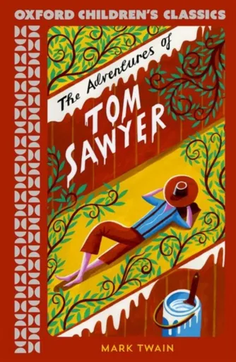 Oxford Children's Classics: The Adventures of Tom Sawyer - Mark Twain