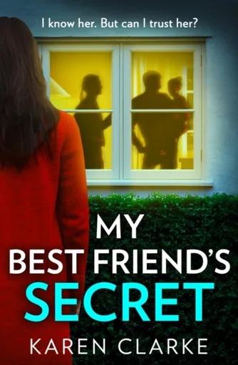 My Best Friendâ€™s Secret - Karen Clarke