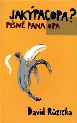 Jakýpacopa?  - písně pana Opa - David Růžička