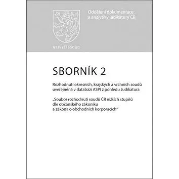Sborník 2 Rozhodnutí okresních, krajských a vrchních soudů uveřejněná (978-80-7552-602-1)