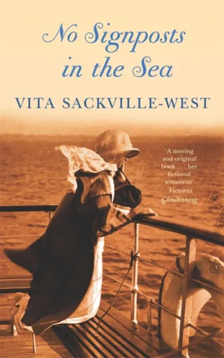 No Signposts In The Sea - Vita Sackville-West