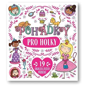 Pohádky pro holky (978-80-256-3108-9)
