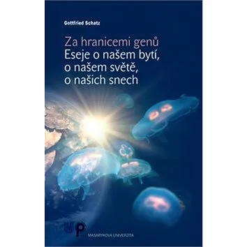 Za hranicemi genů: Eseje o našem bytí, o našem světě, o našich snech (978-80-210-6985-5)