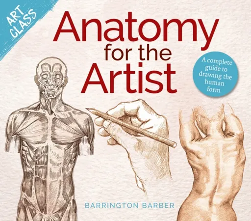 Art Class: Anatomy for the Artist - Barrington Barber