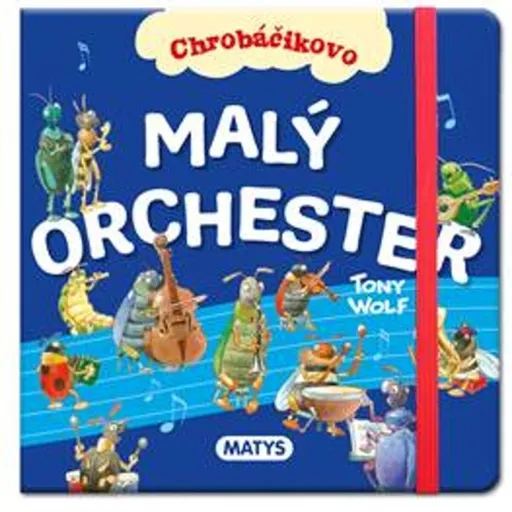 Chrobáčikovo: Malý orchester - Casalis Anna