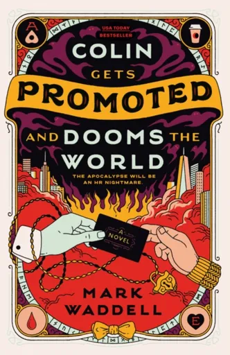 Colin Gets Promoted and Dooms the World - Mark Waddell