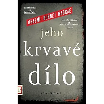 Jeho krvavé dílo (9788025725009)
