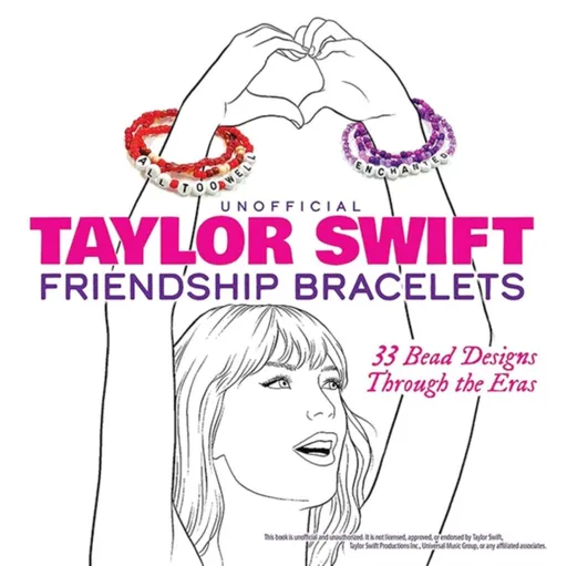 Unofficial Taylor Swift Friendship Bracelets - Dover Publications Inc