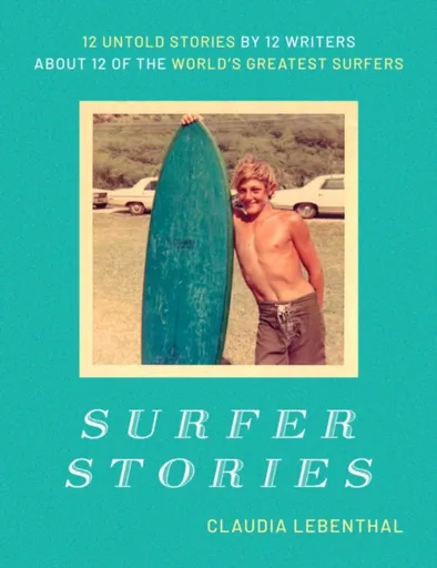 Surfer Stories - Claudia Lebenthal