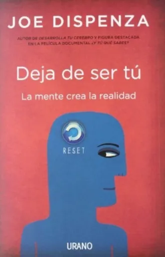 Deja De Ser Tu - Joe Dispenza