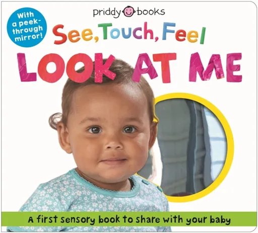 See, Touch, Feel Look At Me - Roger Priddy