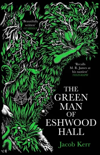The Green Man of Eshwood Hall - Jacob Kerr