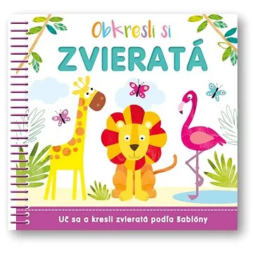Obkresli si  Zvieratá (978-80-567-0333-5)