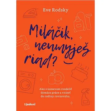 Miláčik, neumyješ riad? (978-80-566-1854-7)