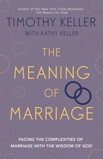 The Meaning of Marriage - Timothy Keller