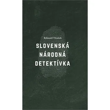 Slovenská národná detektívka (978-80-972745-7-3)