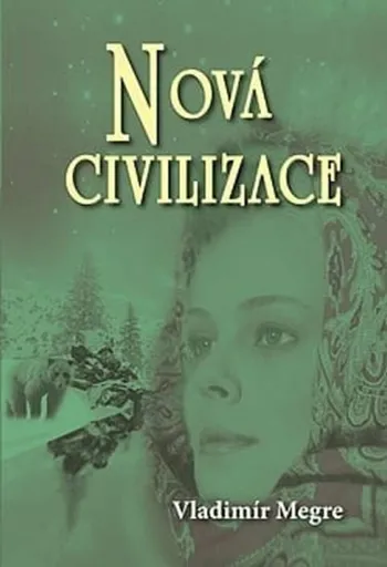 Nová civilizace - Vladimír Megre