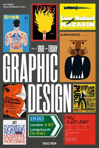 The History of Graphic Design. Vol. 2. 1960â€“Today - Julius Wiedemann, Jens Müller