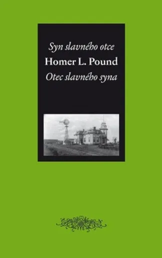 Syn slavného otce / Otec slavného syna - Homer L. Pound