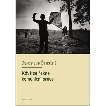 Když se řekne komunitní práce (9788024633909)