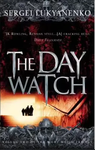 The Day Watch - Sergei Lukyanenko, Vladimir Vasiliev