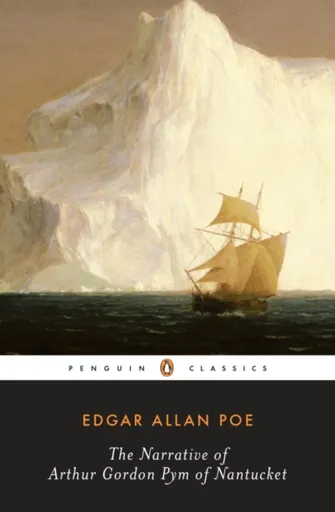 The Narrative of Arthur Gordon Pym of Nantucket - Edgar Allan Poe