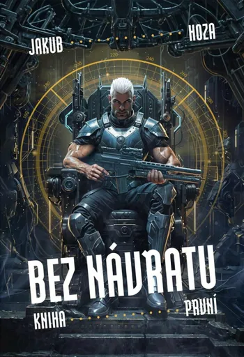 Bez návratu: kniha první - Jakub Hoza