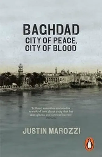 Baghdad - Justin Marozzi