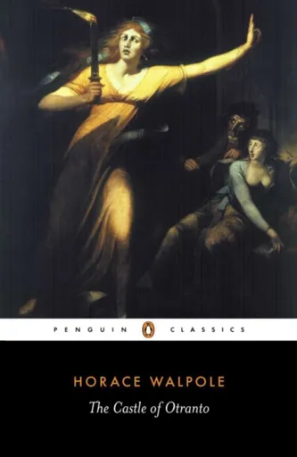 The Castle of Otranto - Horace Walpole