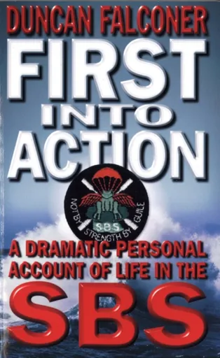 First Into Action - Duncan Falconer