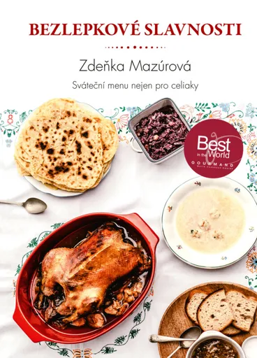 Bezlepkové slavnosti – Sváteční menu nejen pro celiaky - Zdeňka Mazúrová