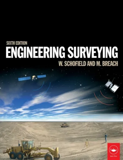 Engineering Surveying - Mark  Breach, Wilf  Schofield