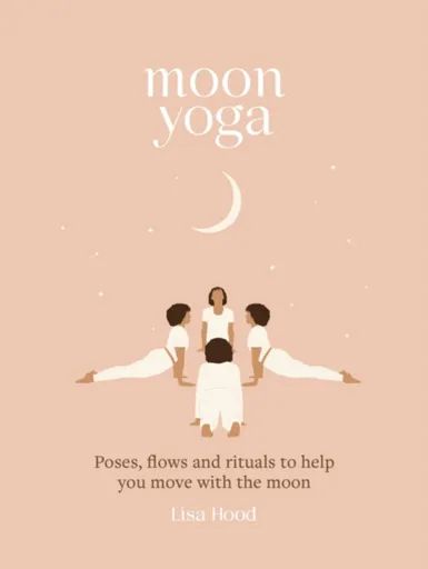 Moon Yoga - Lisa Hood