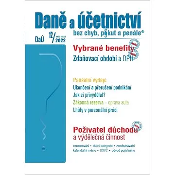 Daně a účetnictví bez chyb, pokut a penále 12/2022 (9771214322325)