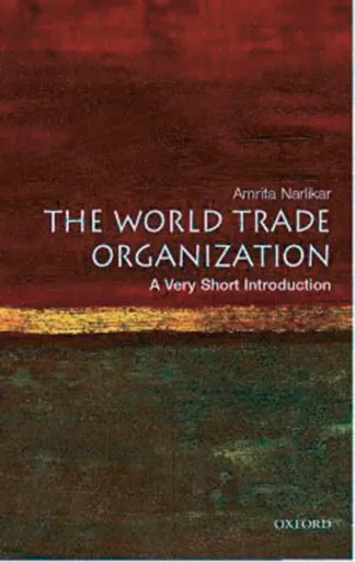 The World Trade Organization - Amrita  Narlikar