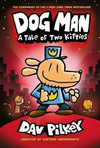 Dog Man: A Tale of Two Kitties - Dav Pilkey