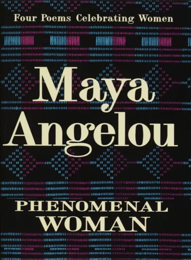 Phenomenal Woman - Maya Angelou