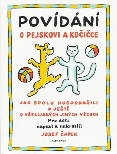 Povídání o pejskovi a kočičce - Josef Čapek