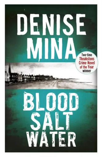 Blood, Salt, Water - Denise Mina