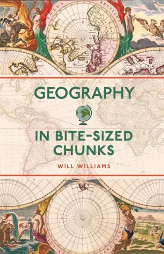 Geography in Bite-sized Chunks - Williams Will