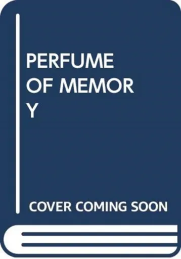 PERFUME OF MEMORY - Scholastic