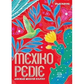 Mexikopedie (9788025734278)